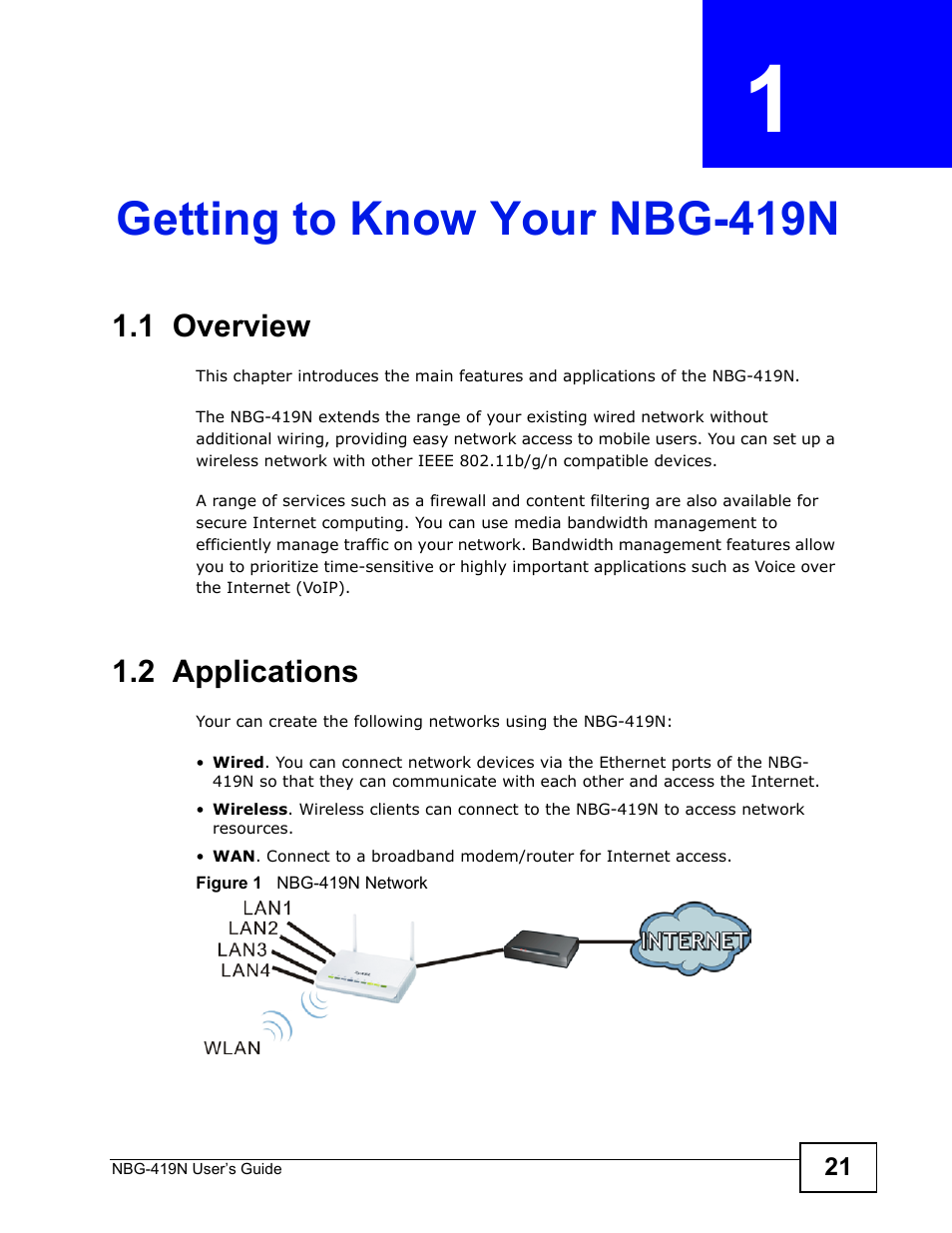 Getting to know your nbg-419n, 1 overview, 2 applications | Chapter 1 getting to know your nbg-419n, 1 overview 1.2 applications, Getting to know your nbg-419n (21) | ZyXEL Communications NBG-419N User Manual | Page 21 / 294