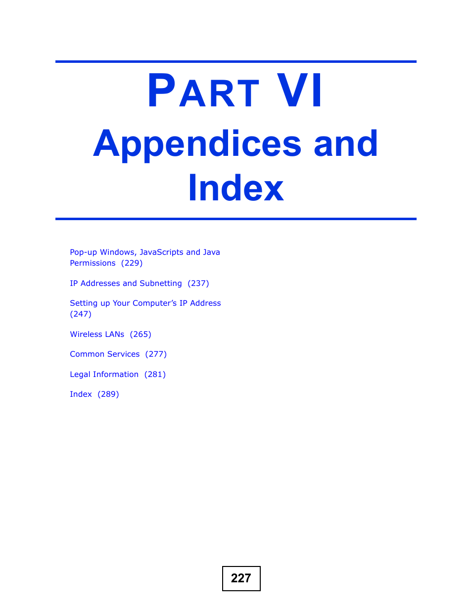 Appendices and index, Part vi: appendices and index | ZyXEL Communications NBG-419N User Manual | Page 227 / 294