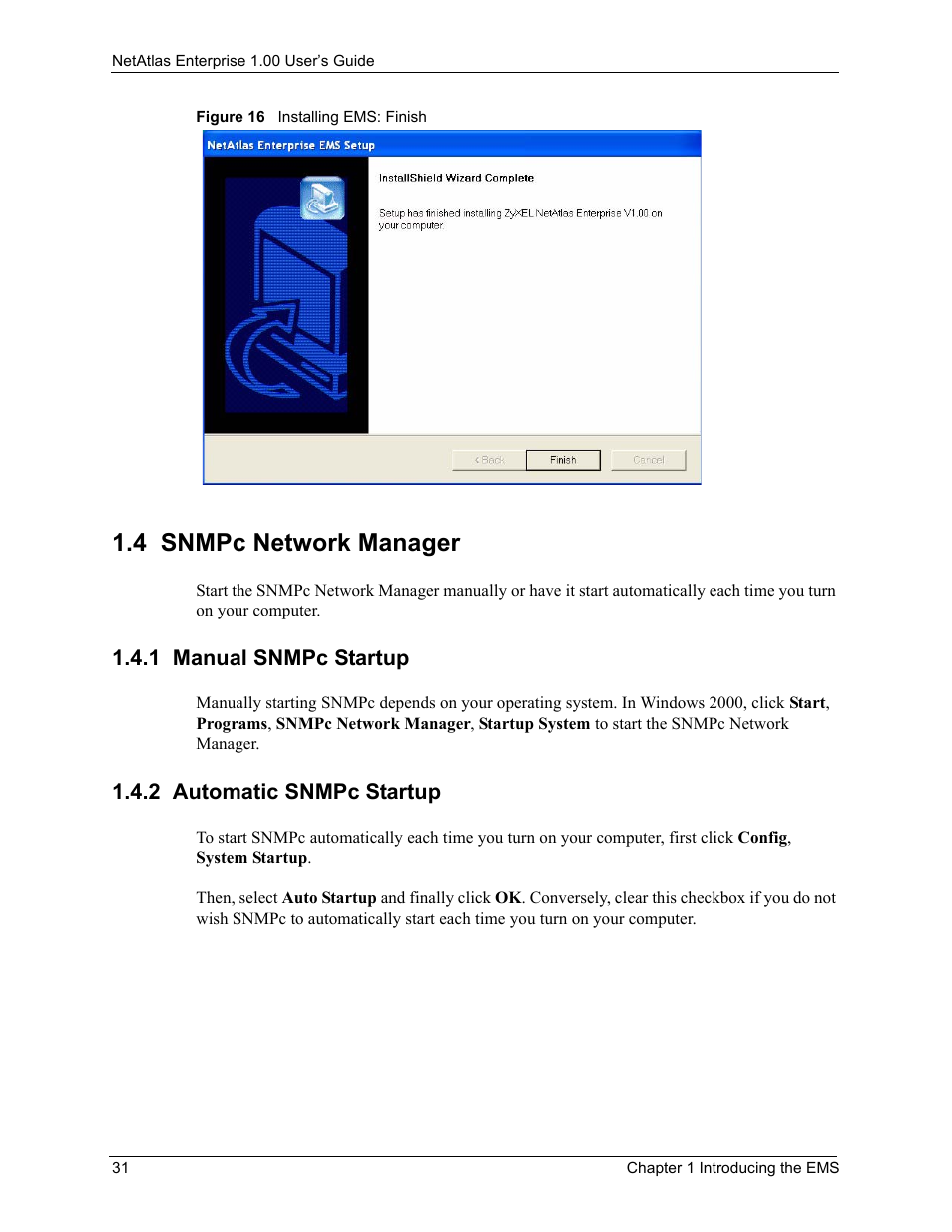 4 snmpc network manager, 1 manual snmpc startup, 2 automatic snmpc startup | Figure 16 installing ems: finish | ZyXEL Communications 1 User Manual | Page 32 / 174