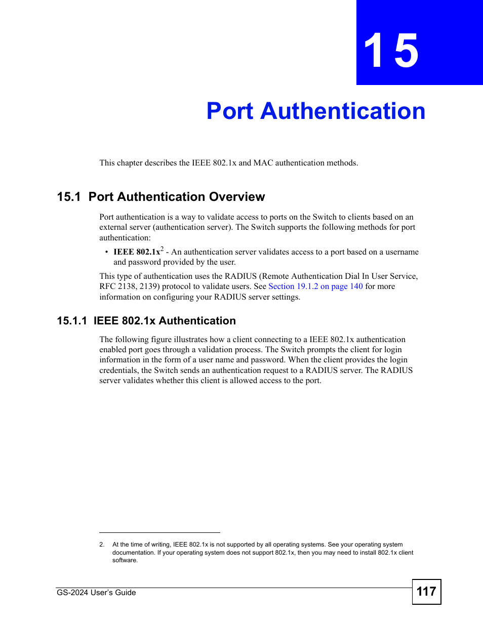 Port authentication, 1 port authentication overview, 1 ieee 802.1x authentication | Chapter 15 port authentication, Port authentication (117) | ZyXEL Communications ZyXEL Dimension GS-2024 User Manual | Page 117 / 266