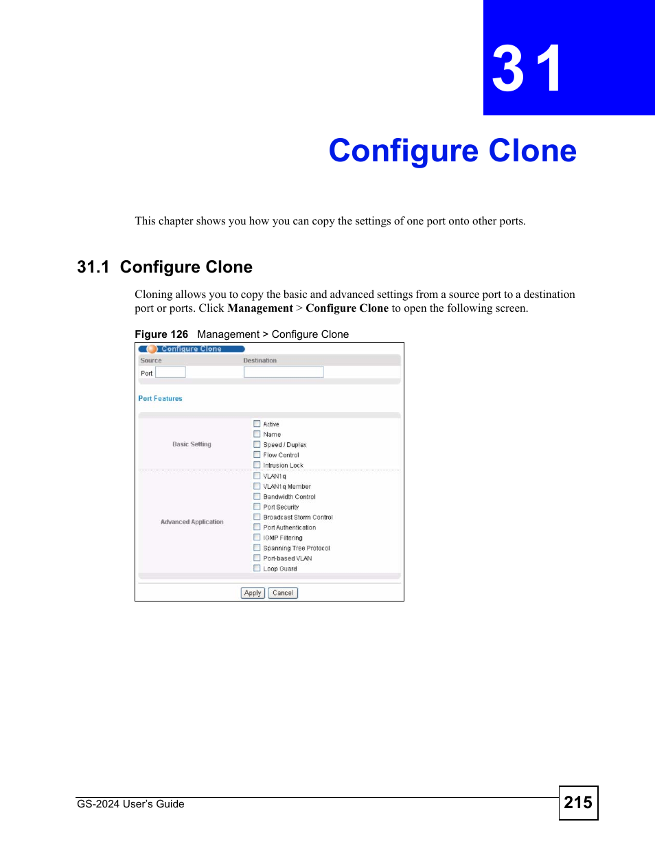 Configure clone, 1 configure clone, Chapter 31 configure clone | Figure 126 management > configure clone, Configure clone (215) | ZyXEL Communications ZyXEL Dimension GS-2024 User Manual | Page 215 / 266