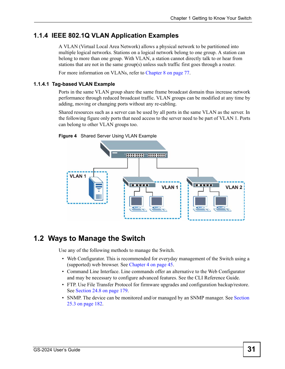 4 ieee 802.1q vlan application examples, 2 ways to manage the switch, Figure 4 shared server using vlan example | ZyXEL Communications ZyXEL Dimension GS-2024 User Manual | Page 31 / 266