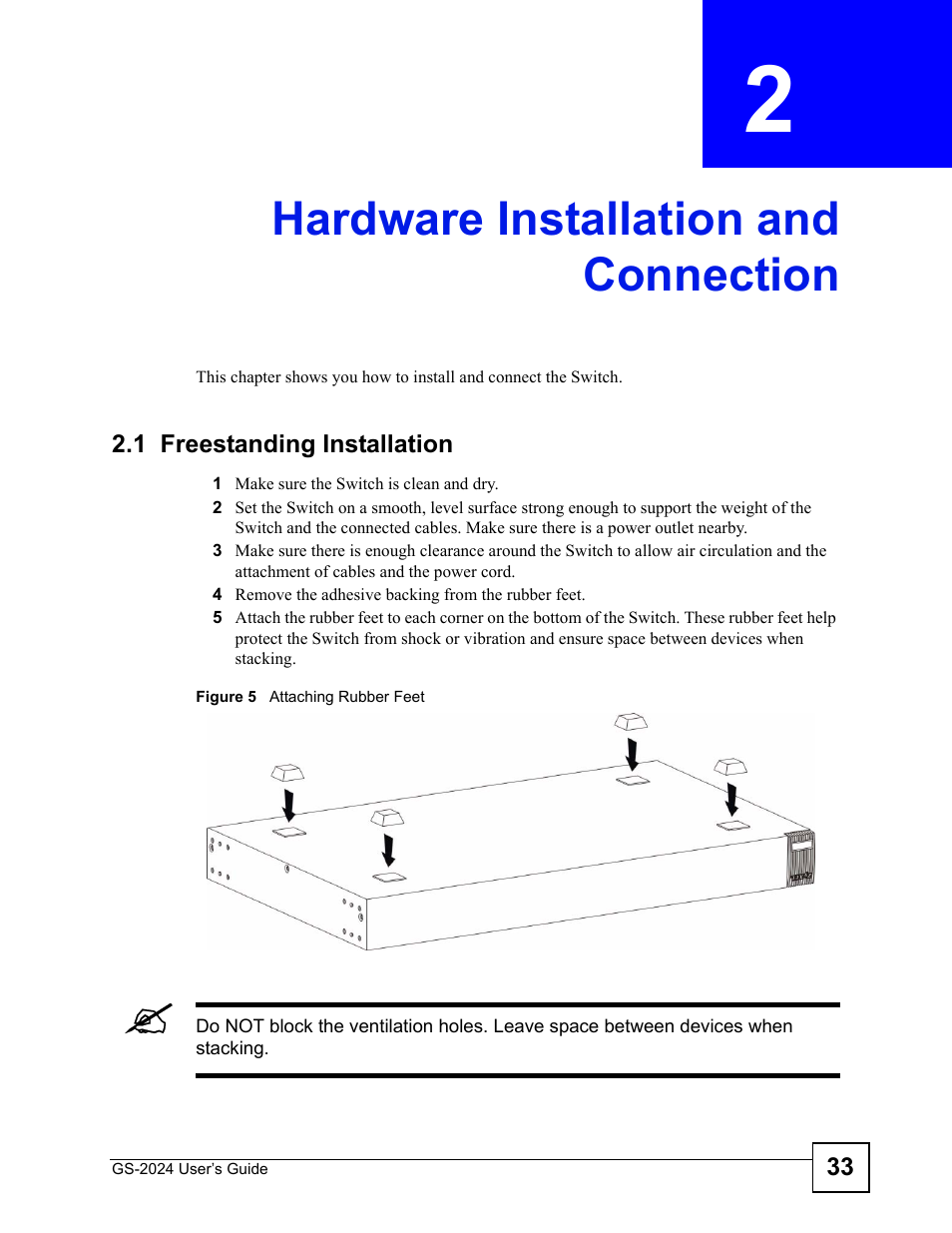 Hardware installation and connection, 1 freestanding installation, Chapter 2 hardware installation and connection | Figure 5 attaching rubber feet | ZyXEL Communications ZyXEL Dimension GS-2024 User Manual | Page 33 / 266