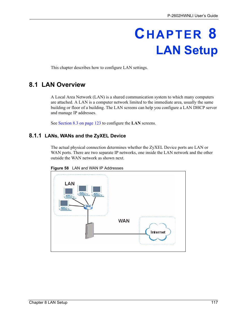 Lan setup, 1 lans, wans and the zyxel device, Chapter 8 lan setup | 1 lan overview, Figure 58 lan and wan ip addresses | ZyXEL Communications 802.11g Wireless ADSL2+ 4-port VoIP IAD P-2602HWNLI User Manual | Page 117 / 442