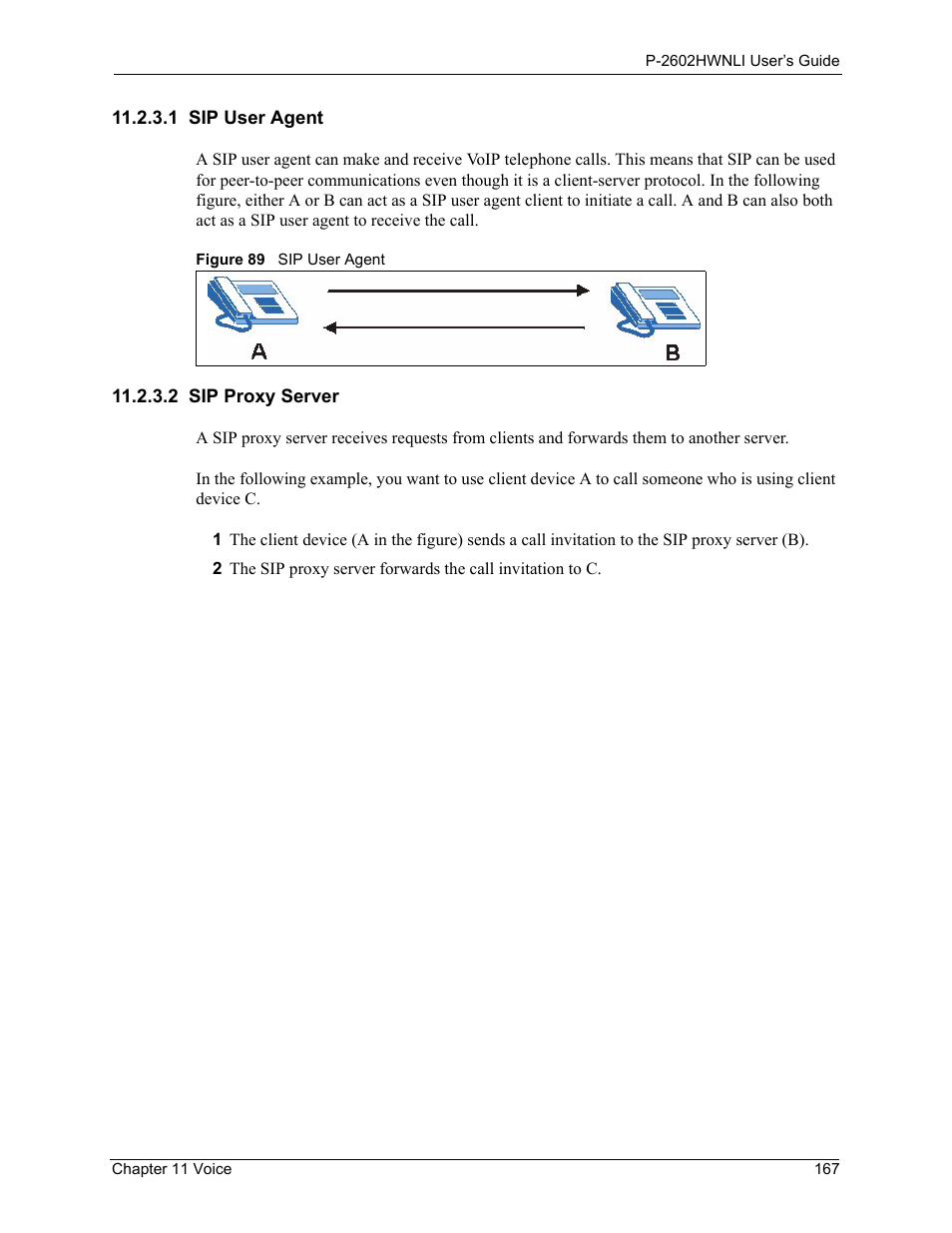 1 sip user agent, 2 sip proxy server, 1 sip user agent 11.2.3.2 sip proxy server | Figure 89 sip user agent | ZyXEL Communications 802.11g Wireless ADSL2+ 4-port VoIP IAD P-2602HWNLI User Manual | Page 167 / 442