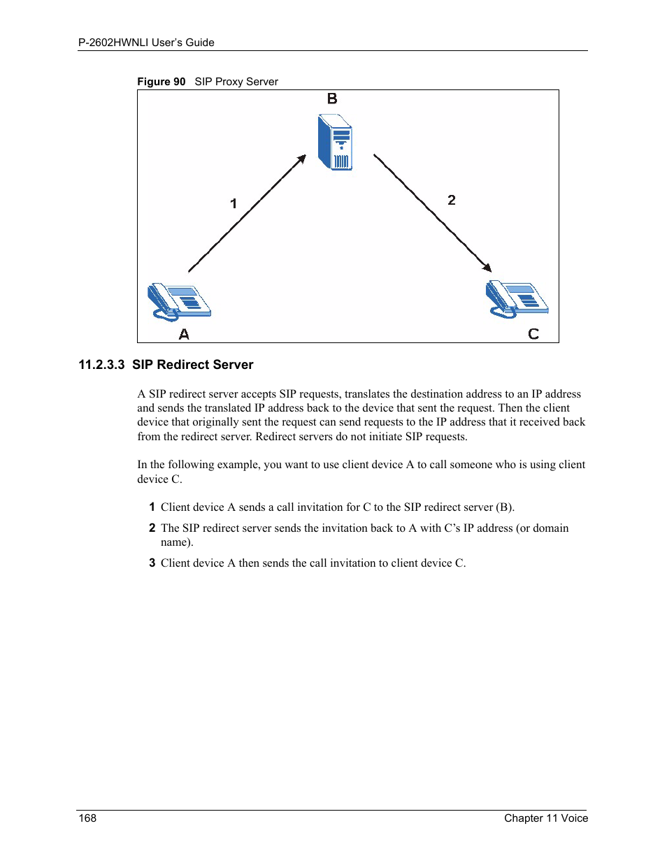 3 sip redirect server, Figure 90 sip proxy server | ZyXEL Communications 802.11g Wireless ADSL2+ 4-port VoIP IAD P-2602HWNLI User Manual | Page 168 / 442