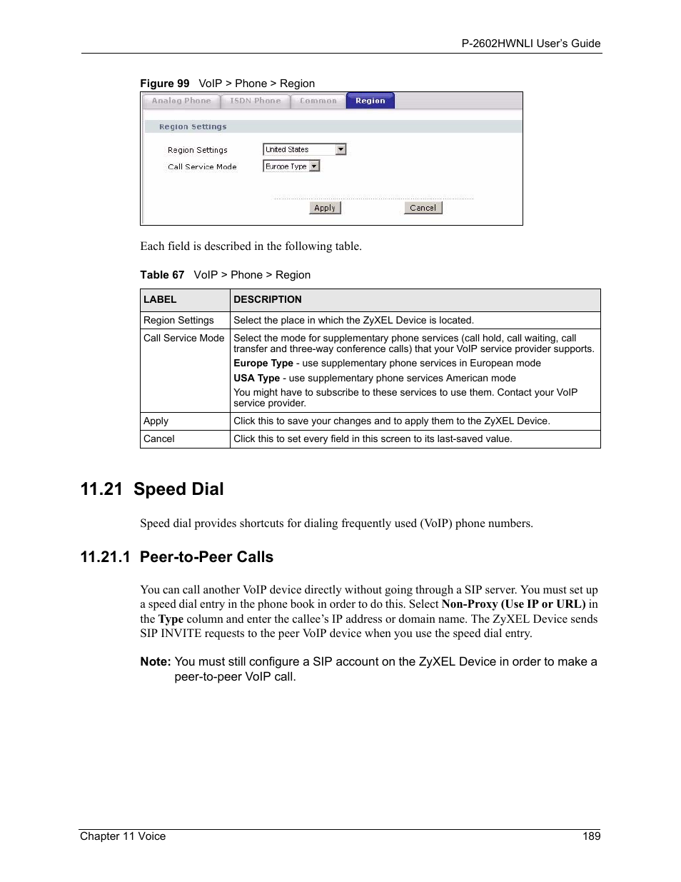 1 peer-to-peer calls, 21 speed dial, Figure 99 voip > phone > region | Table 67 voip > phone > region | ZyXEL Communications 802.11g Wireless ADSL2+ 4-port VoIP IAD P-2602HWNLI User Manual | Page 189 / 442