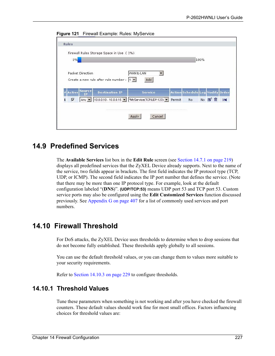 9 predefined services, 1 threshold values, 9 predefined services 14.10 firewall threshold | Figure 121 firewall example: rules: myservice, 10 firewall threshold | ZyXEL Communications 802.11g Wireless ADSL2+ 4-port VoIP IAD P-2602HWNLI User Manual | Page 227 / 442