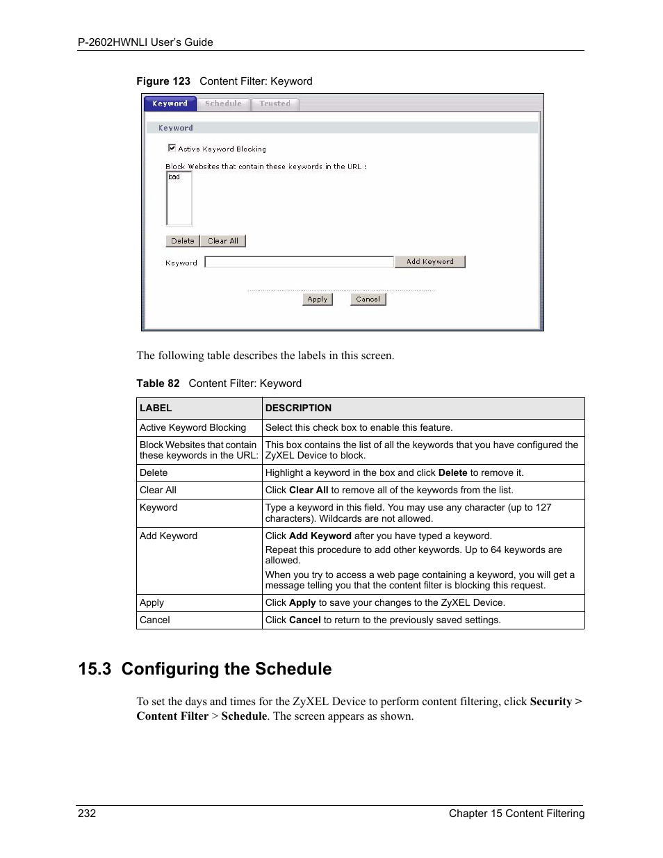 3 configuring the schedule, Figure 123 content filter: keyword, Table 82 content filter: keyword | ZyXEL Communications 802.11g Wireless ADSL2+ 4-port VoIP IAD P-2602HWNLI User Manual | Page 232 / 442