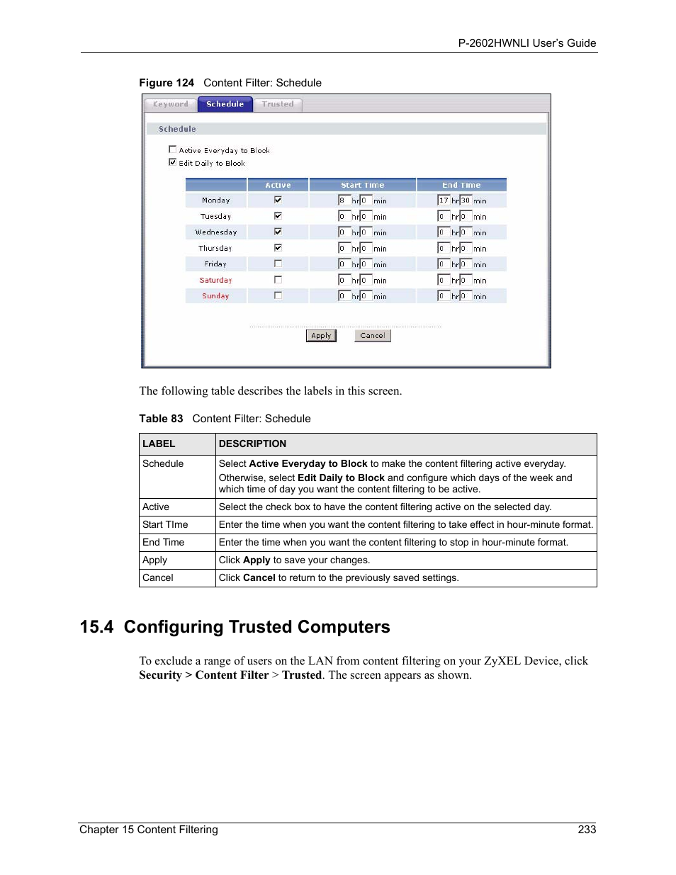 4 configuring trusted computers, Figure 124 content filter: schedule, Table 83 content filter: schedule | ZyXEL Communications 802.11g Wireless ADSL2+ 4-port VoIP IAD P-2602HWNLI User Manual | Page 233 / 442