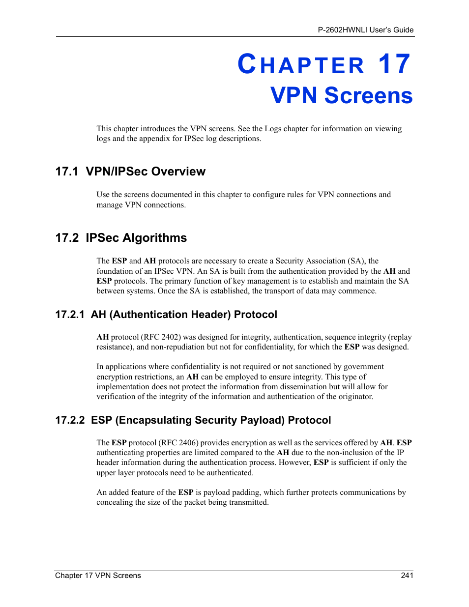Vpn screens, 1 vpn/ipsec overview, 2 ipsec algorithms | 1 ah (authentication header) protocol, 2 esp (encapsulating security payload) protocol, Chapter 17 vpn screens, 1 vpn/ipsec overview 17.2 ipsec algorithms | ZyXEL Communications 802.11g Wireless ADSL2+ 4-port VoIP IAD P-2602HWNLI User Manual | Page 241 / 442