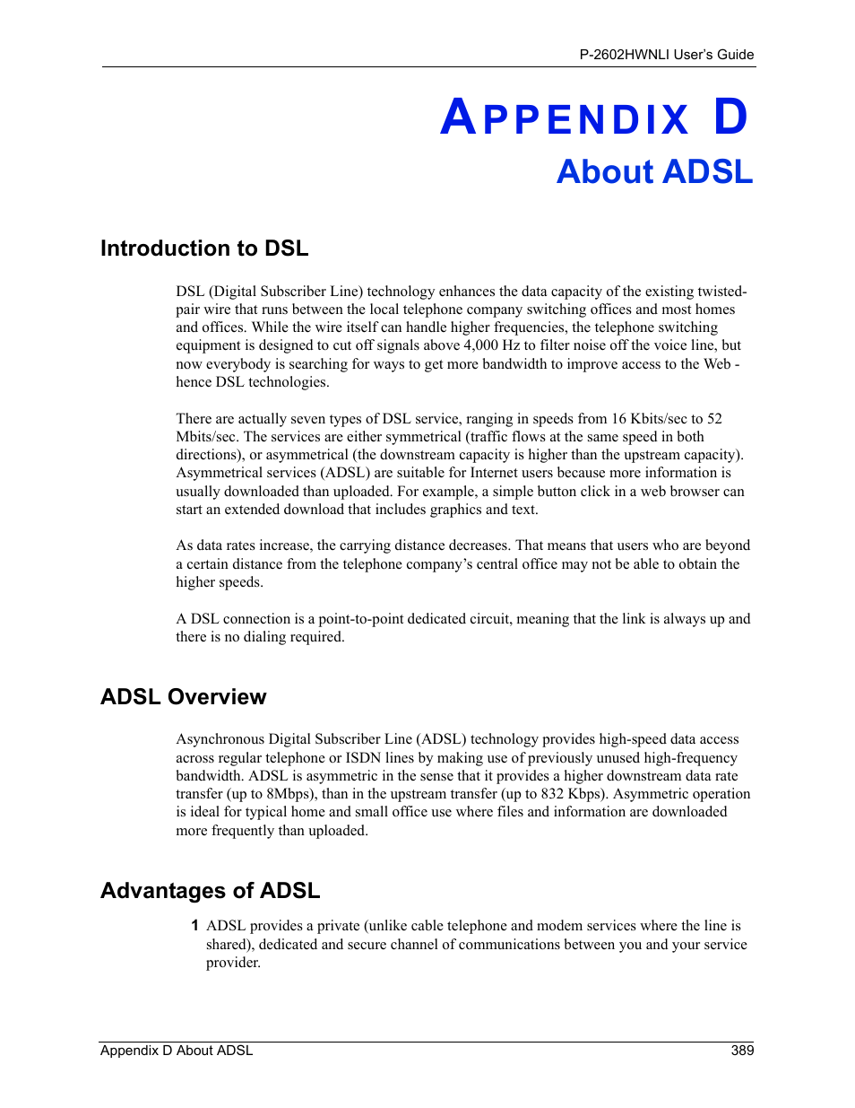 About adsl, Introduction to dsl, Adsl overview | Advantages of adsl, Appendix d about adsl, Adsl overview advantages of adsl | ZyXEL Communications 802.11g Wireless ADSL2+ 4-port VoIP IAD P-2602HWNLI User Manual | Page 389 / 442