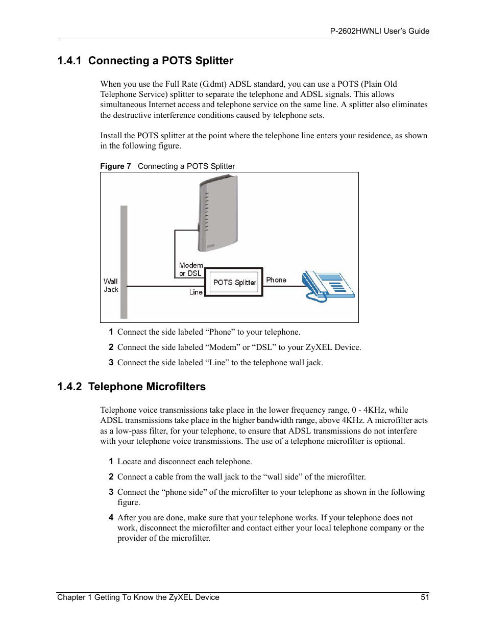 1 connecting a pots splitter, 2 telephone microfilters, Figure 7 connecting a pots splitter | ZyXEL Communications 802.11g Wireless ADSL2+ 4-port VoIP IAD P-2602HWNLI User Manual | Page 51 / 442