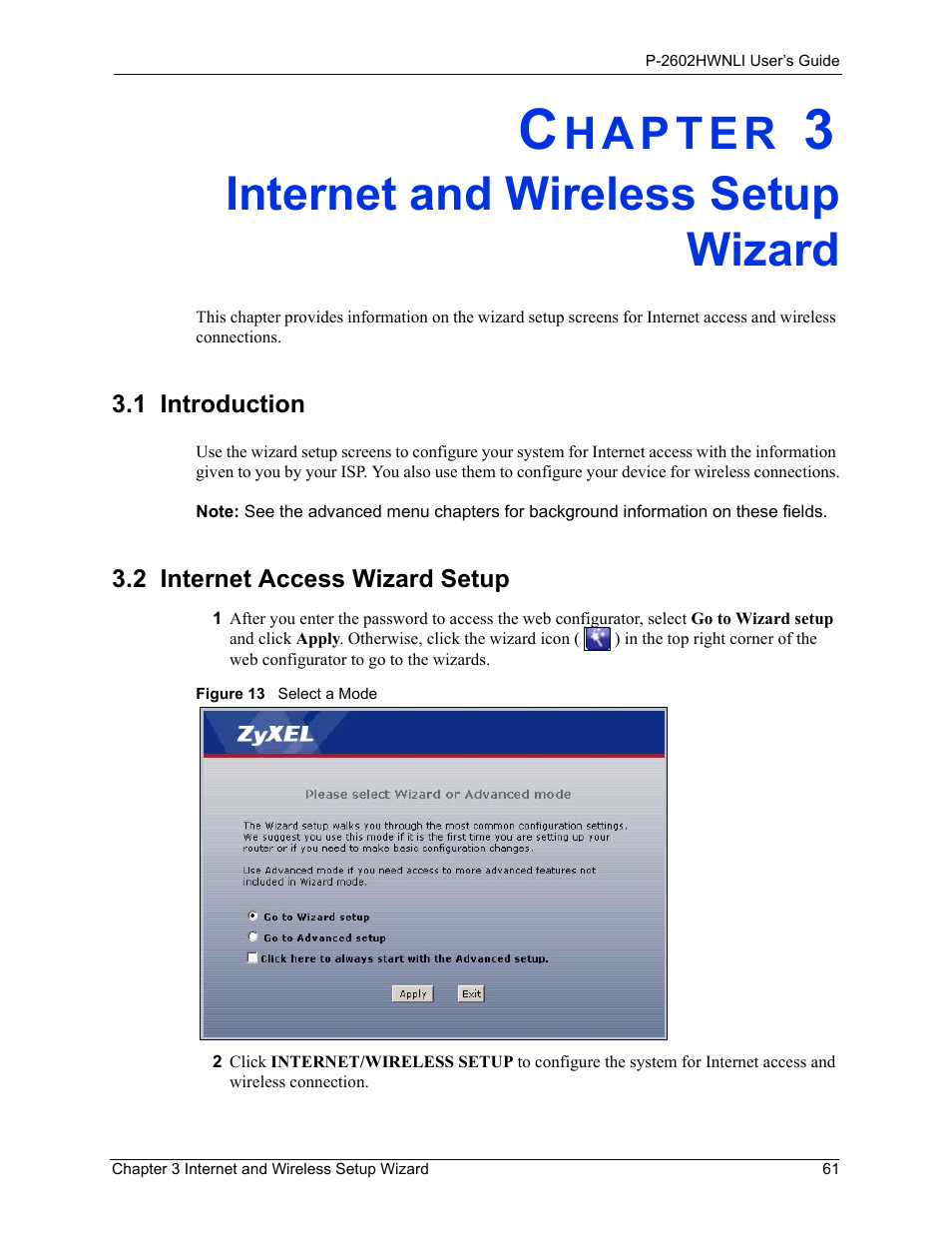 Internet and wireless setup wizard, 1 introduction, 2 internet access wizard setup | Chapter 3 internet and wireless setup wizard, 1 introduction 3.2 internet access wizard setup, Figure 13 select a mode, Chapter 3 | ZyXEL Communications 802.11g Wireless ADSL2+ 4-port VoIP IAD P-2602HWNLI User Manual | Page 61 / 442
