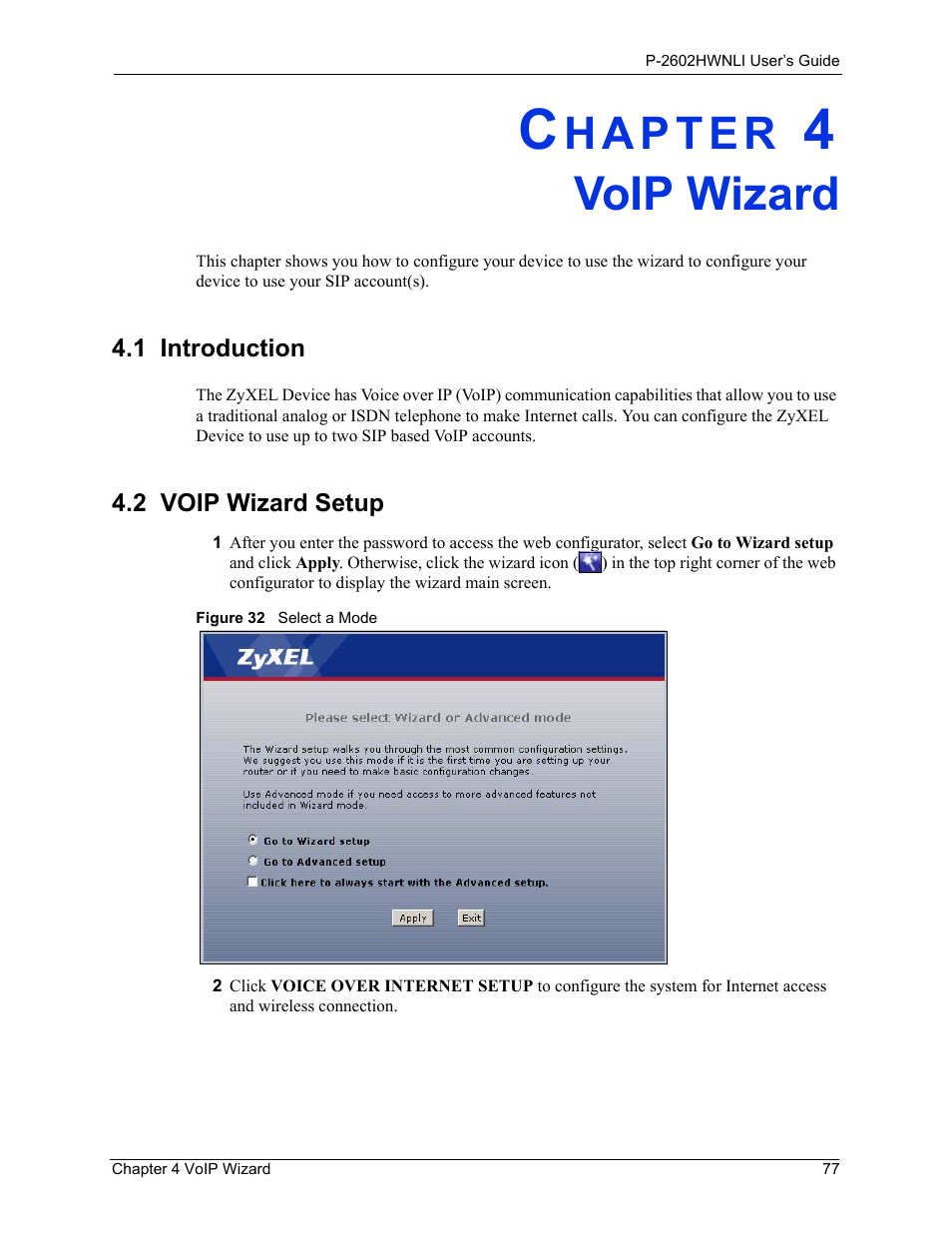 Voip wizard, 1 introduction, 2 voip wizard setup | Chapter 4 voip wizard, 1 introduction 4.2 voip wizard setup, Figure 32 select a mode | ZyXEL Communications 802.11g Wireless ADSL2+ 4-port VoIP IAD P-2602HWNLI User Manual | Page 77 / 442