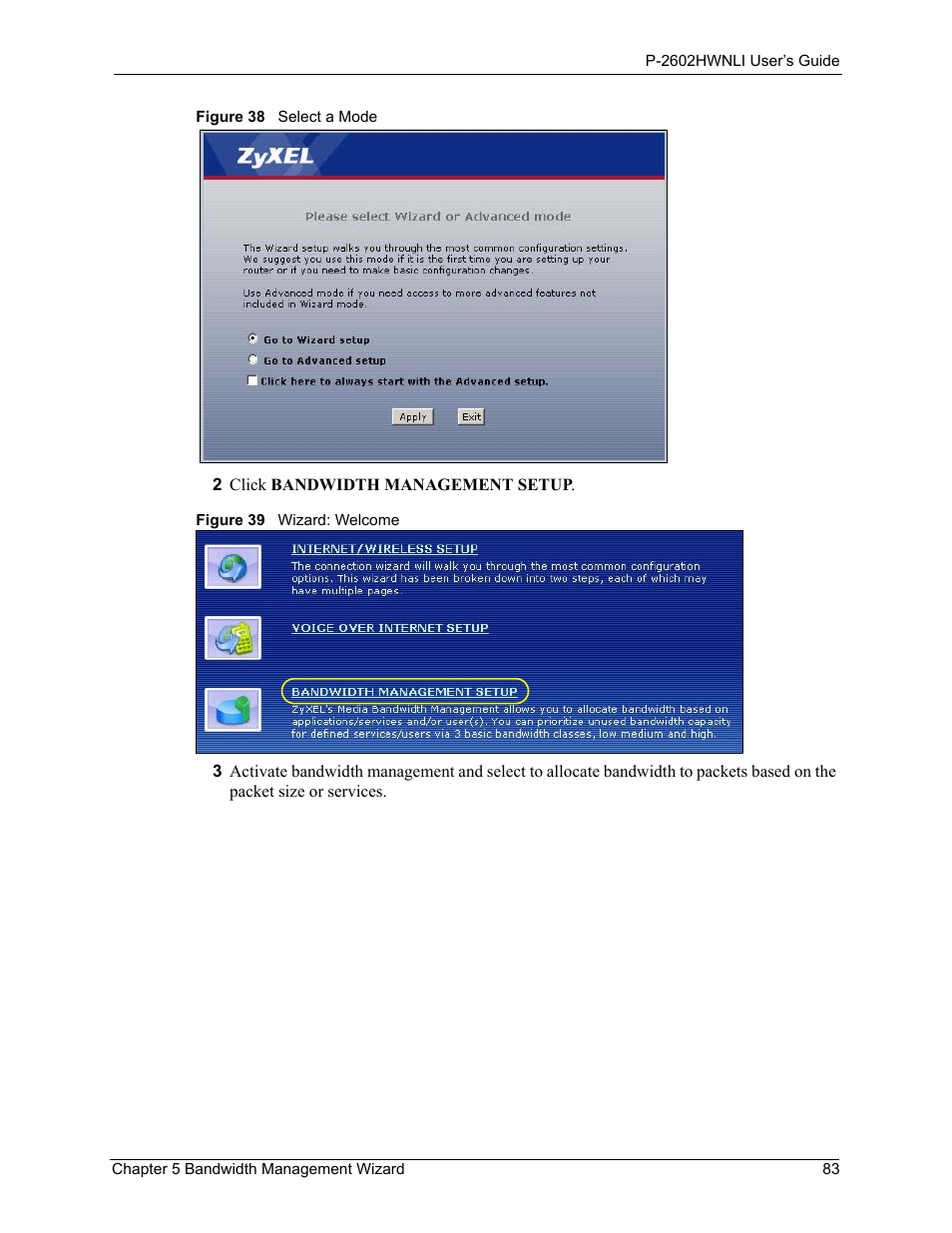 Figure 38 select a mode, Figure 39 wizard: welcome | ZyXEL Communications 802.11g Wireless ADSL2+ 4-port VoIP IAD P-2602HWNLI User Manual | Page 83 / 442