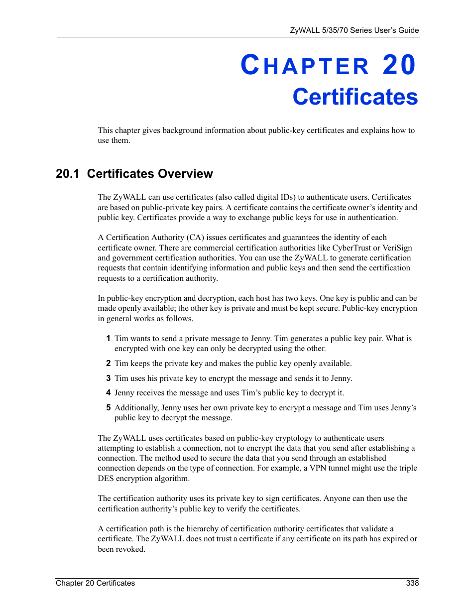 Certificates, 1 certificates overview, Chapter 20 certificates | ZyXEL Communications Internet Security Appliance ZyWALL5UTM 4.0 User Manual | Page 338 / 803