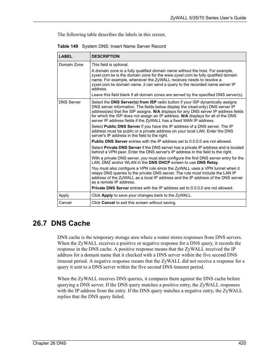 Table 149 system dns: insert name server record, 7 dns cache | ZyXEL Communications Internet Security Appliance ZyWALL5UTM 4.0 User Manual | Page 420 / 803