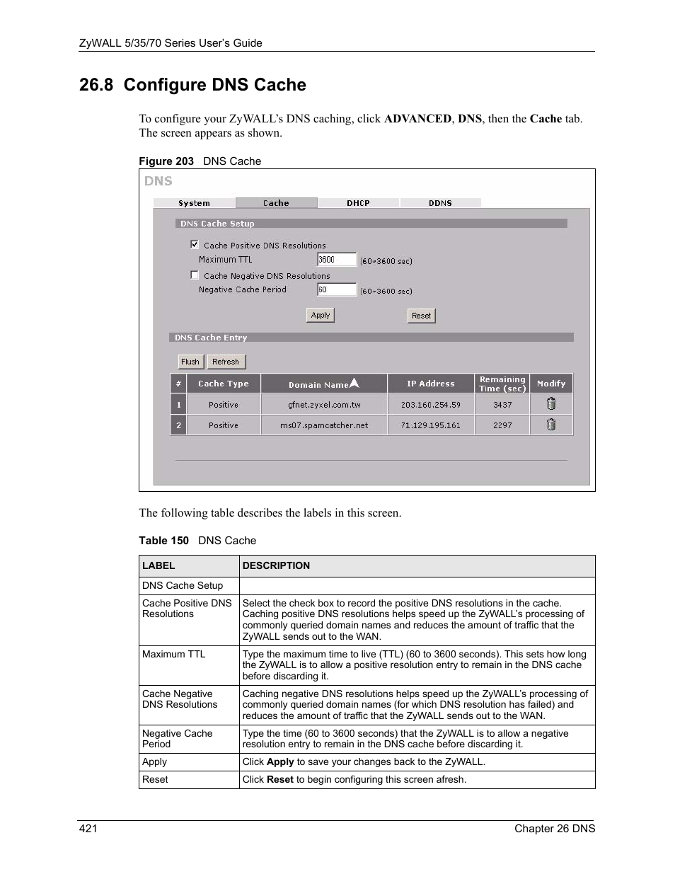 8 configure dns cache, Figure 203 dns cache, Table 150 dns cache | ZyXEL Communications Internet Security Appliance ZyWALL5UTM 4.0 User Manual | Page 421 / 803