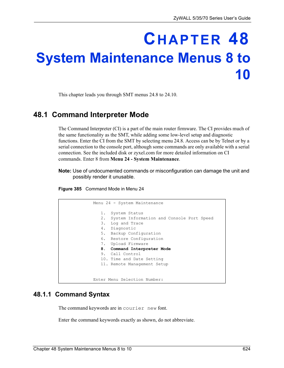System maintenance menus 8 to 10, 1 command interpreter mode, 1 command syntax | Chapter 48 system maintenance menus 8 to 10, Figure 385 command mode in menu 24 | ZyXEL Communications Internet Security Appliance ZyWALL5UTM 4.0 User Manual | Page 624 / 803