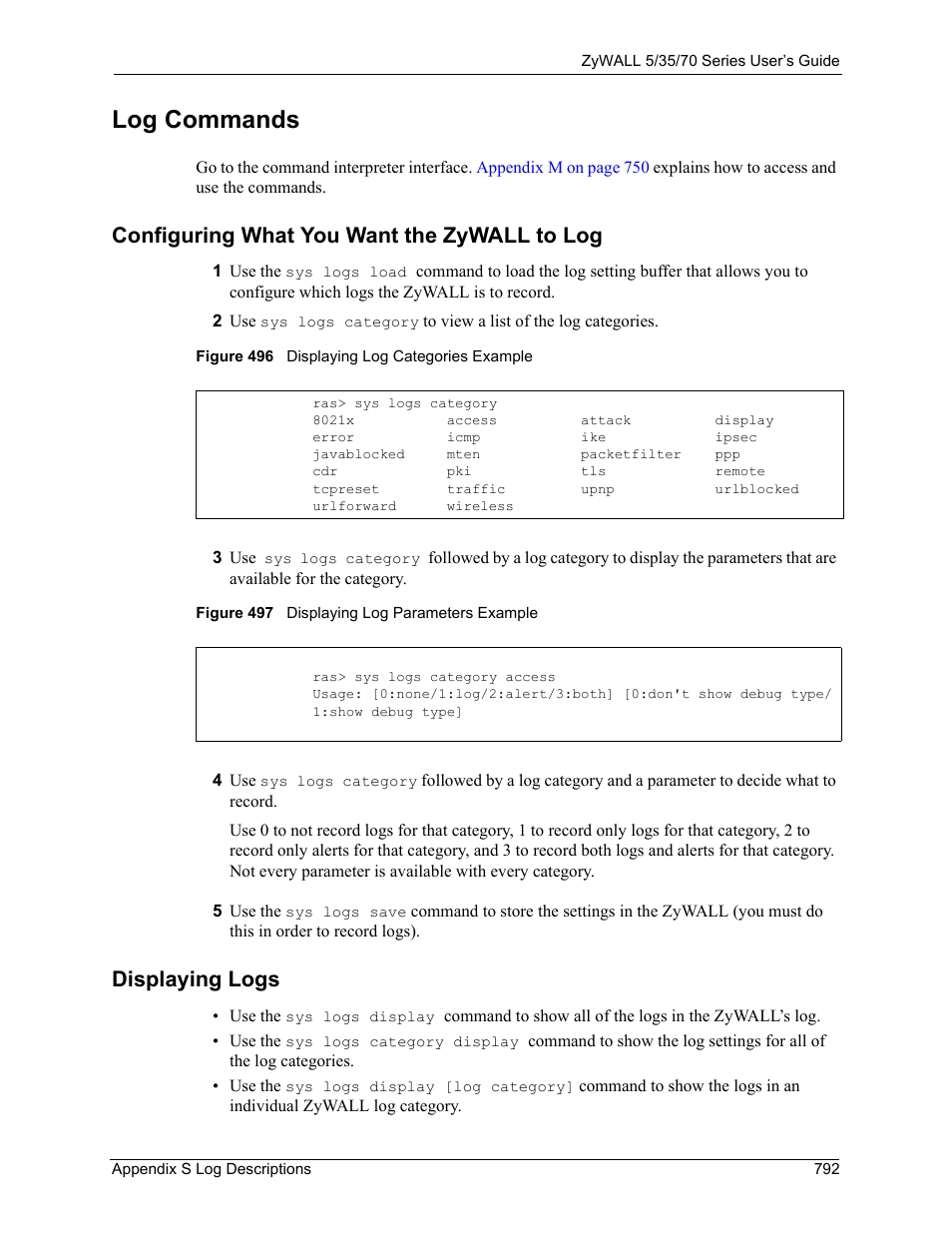 Log commands, Configuring what you want the zywall to log, Displaying logs | ZyXEL Communications Internet Security Appliance ZyWALL5UTM 4.0 User Manual | Page 792 / 803