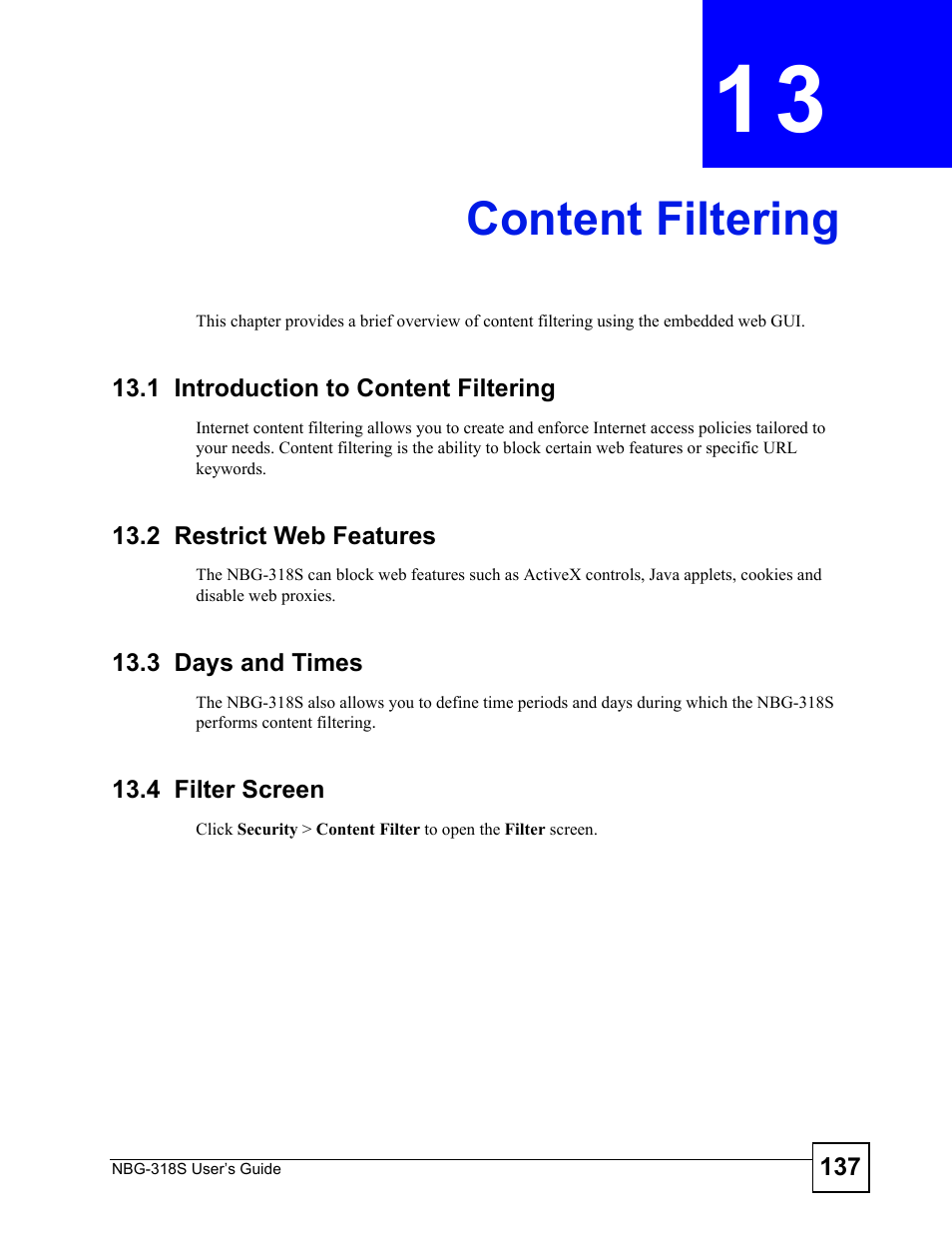 Content filtering, 1 introduction to content filtering, 2 restrict web features | 3 days and times, 4 filter screen, Chapter 13 content filtering | ZyXEL Communications NBG-318S User Manual | Page 137 / 286
