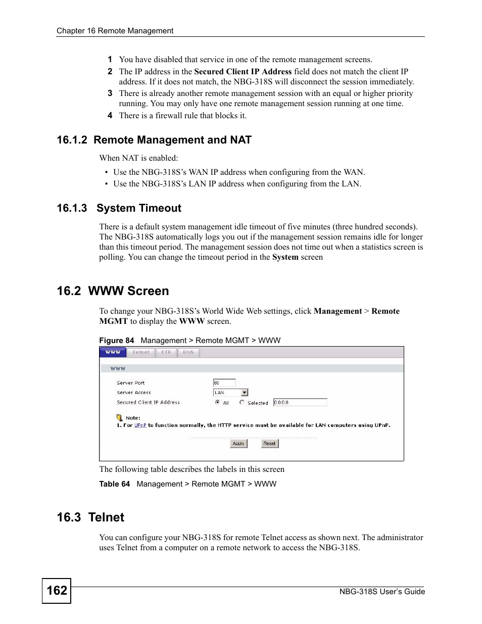 2 remote management and nat, 3 system timeout, 2 www screen | 3 telnet, 2 remote management and nat 16.1.3 system timeout, 2 www screen 16.3 telnet, Figure 84 management > remote mgmt > www, Table 64 management > remote mgmt > www | ZyXEL Communications NBG-318S User Manual | Page 162 / 286