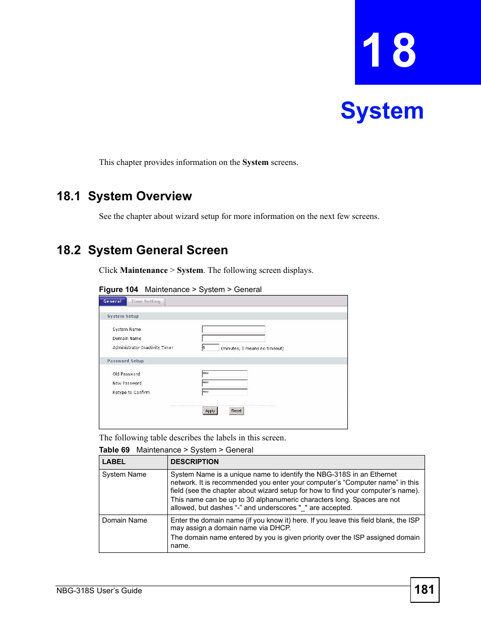 System, 1 system overview, 2 system general screen | Chapter 18 system, 1 system overview 18.2 system general screen, Figure 104 maintenance > system > general, Table 69 maintenance > system > general, System (181) | ZyXEL Communications NBG-318S User Manual | Page 181 / 286