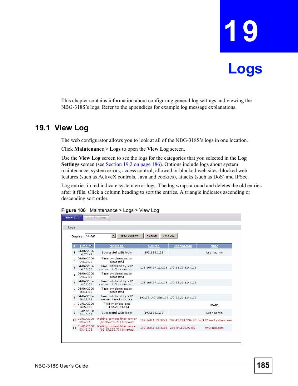 Logs, 1 view log, Chapter 19 logs | Figure 106 maintenance > logs > view log, Logs (185) | ZyXEL Communications NBG-318S User Manual | Page 185 / 286