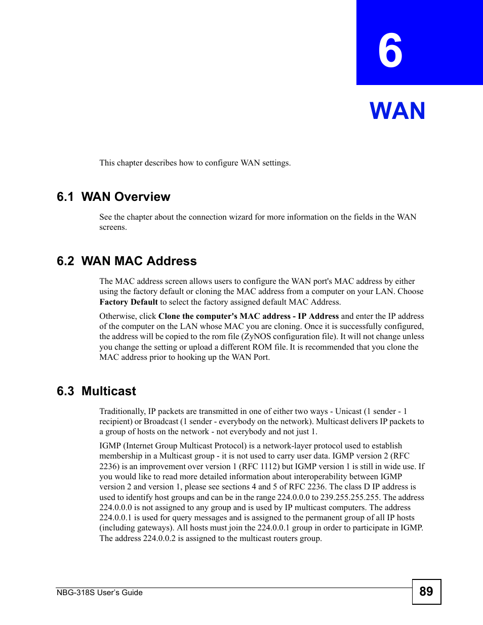 1 wan overview, 2 wan mac address, 3 multicast | Chapter 6 wan, 1 wan overview 6.2 wan mac address 6.3 multicast, Wan (89) | ZyXEL Communications NBG-318S User Manual | Page 89 / 286
