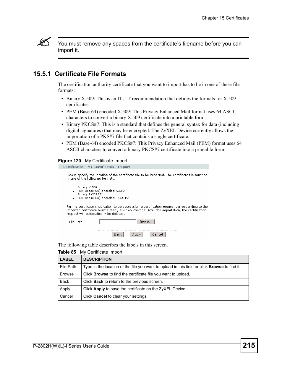 1 certificate file formats, Figure 120 my certificate import, Table 85 my certificate import | ZyXEL Communications P-2802H(W)(L)-I Series User Manual | Page 215 / 418