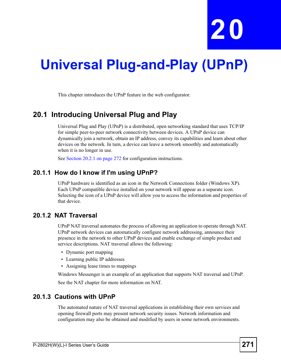 Universal plug-and-play (upnp), 1 introducing universal plug and play, 1 how do i know if i'm using upnp | 2 nat traversal, 3 cautions with upnp, Chapter 20 universal plug-and-play (upnp), Universal plug-and-play (upnp) (271) | ZyXEL Communications P-2802H(W)(L)-I Series User Manual | Page 271 / 418