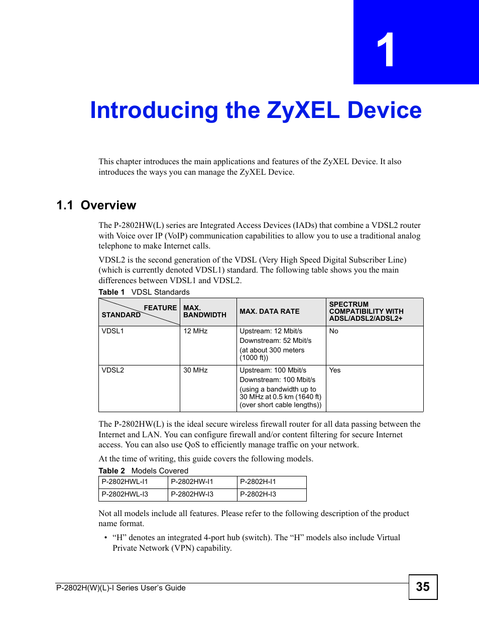 Introducing the zyxel device, 1 overview, Chapter 1 introducing the zyxel device | Table 1 vdsl standards table 2 models covered | ZyXEL Communications P-2802H(W)(L)-I Series User Manual | Page 35 / 418