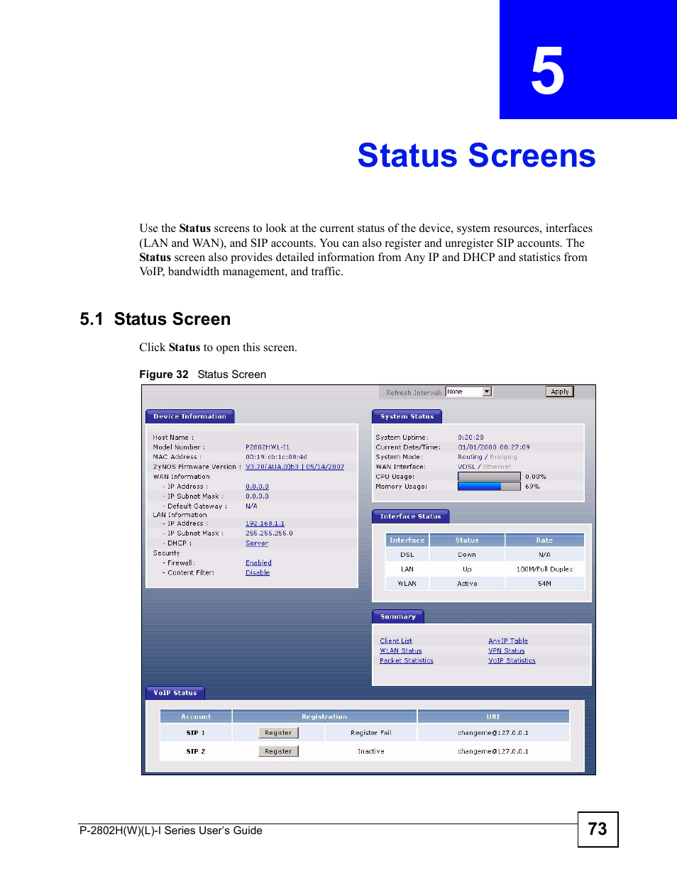 Status screens, 1 status screen, Chapter 5 status screens | Figure 32 status screen, Status screens (73) | ZyXEL Communications P-2802H(W)(L)-I Series User Manual | Page 73 / 418