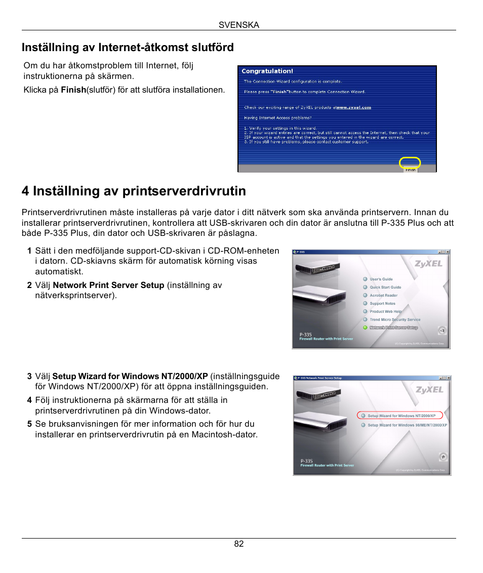 4 inställning av printserverdrivrutin, Inställning av internet-åtkomst slutförd | ZyXEL Communications P-335 Plus User Manual | Page 82 / 95