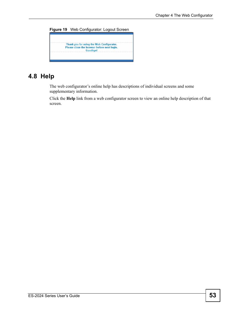 8 help, Figure 19 web configurator: logout screen | ZyXEL Communications ES-2024 Series User Manual | Page 53 / 266