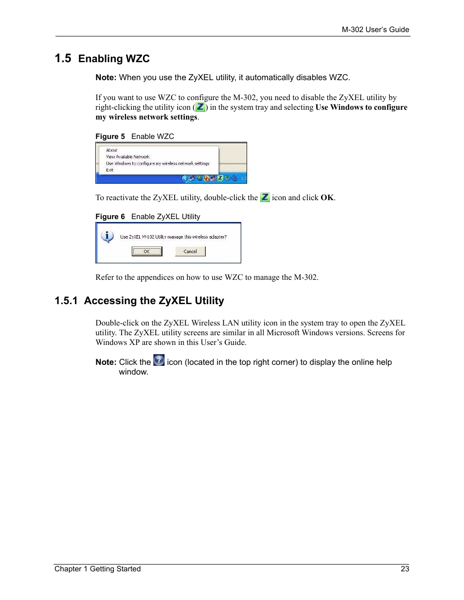 5 enabling wzc, 1 accessing the zyxel utility, Figure 5 enable wzc figure 6 enable zyxel utility | ZyXEL Communications M-302 User Manual | Page 23 / 81