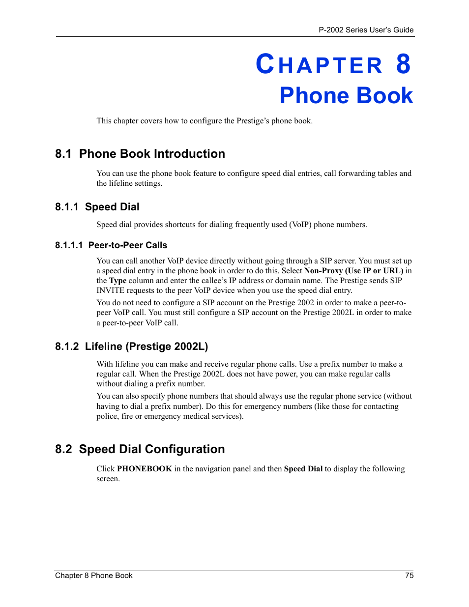 Phone book, 1 phone book introduction, 1 speed dial | 1 peer-to-peer calls, 2 lifeline (prestige 2002l), 2 speed dial configuration, Chapter 8 phone book | ZyXEL Communications Prestige 2002 User Manual | Page 75 / 168