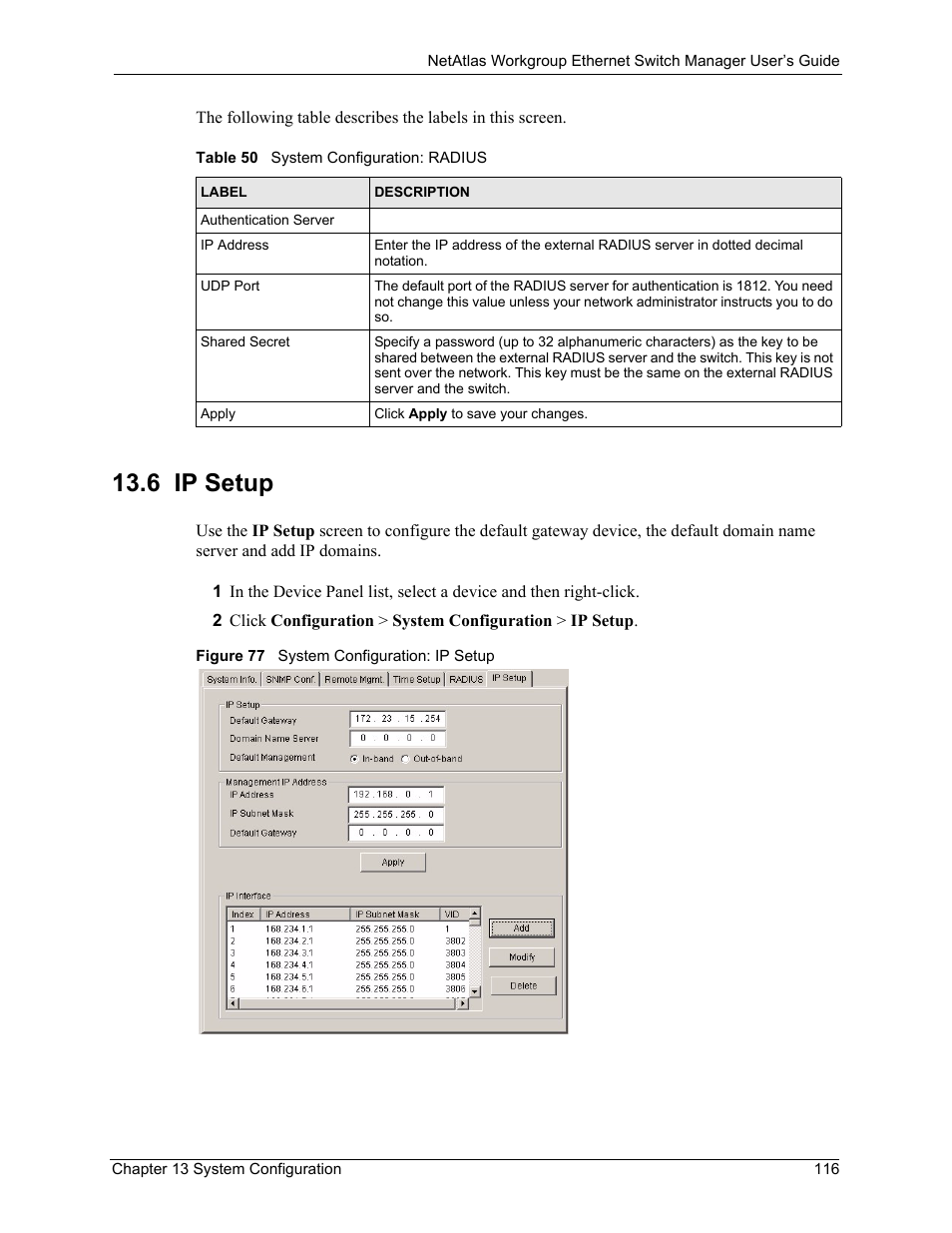6 ip setup, Figure 77 system configuration: ip setup, Table 50 system configuration: radius | ZyXEL Communications NetAtlas Workgroup User Manual | Page 116 / 199
