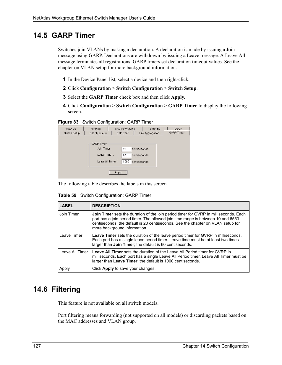 5 garp timer, 6 filtering, 5 garp timer 14.6 filtering | Figure 83 switch configuration: garp timer, Table 59 switch configuration: garp timer | ZyXEL Communications NetAtlas Workgroup User Manual | Page 127 / 199