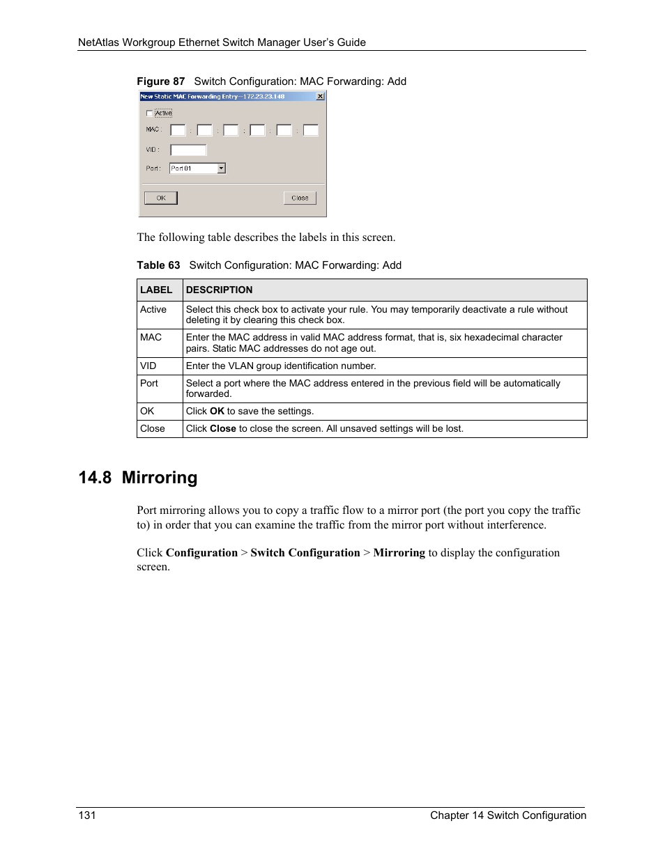 8 mirroring, Table 63 switch configuration: mac forwarding: add | ZyXEL Communications NetAtlas Workgroup User Manual | Page 131 / 199