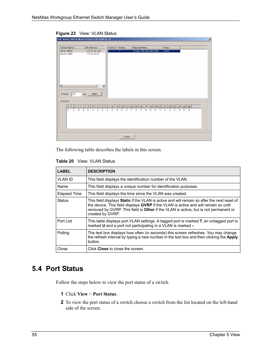4 port status, Figure 23 view: vlan status, Table 20 view: vlan status | Proceed to, For information | ZyXEL Communications NetAtlas Workgroup User Manual | Page 55 / 199