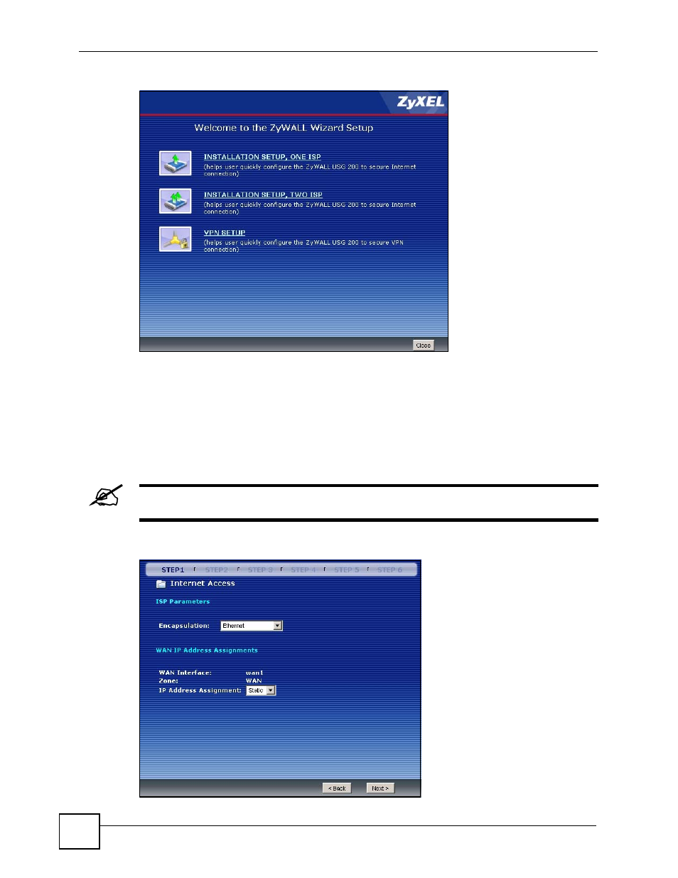 2 installation setup, one isp, Figure 16 wizard setup welcome, Figure 17 internet access: step 1 | ZyXEL Communications 200 Series User Manual | Page 76 / 902