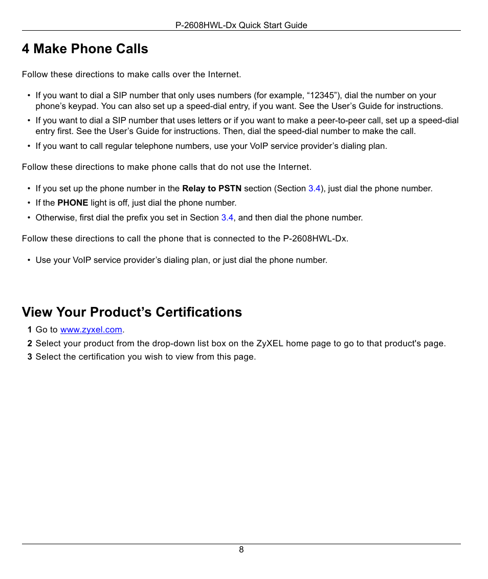 4 make phone calls, View your product’s certifications | ZyXEL Communications P-2608HWL-DX User Manual | Page 8 / 8
