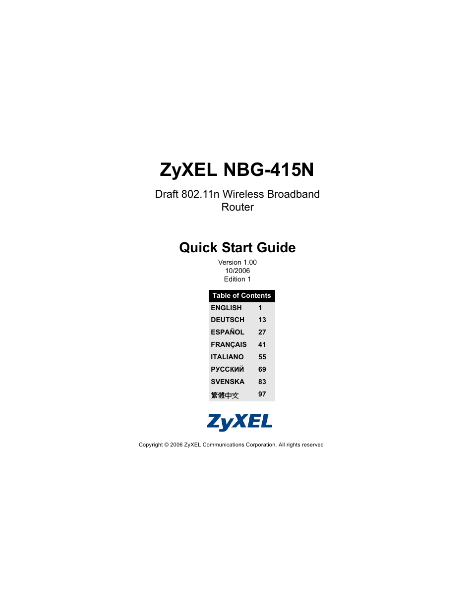 ZyXEL Communications Draft 802.11n Wireless Broadband 1-NBG-415N User Manual | 109 pages