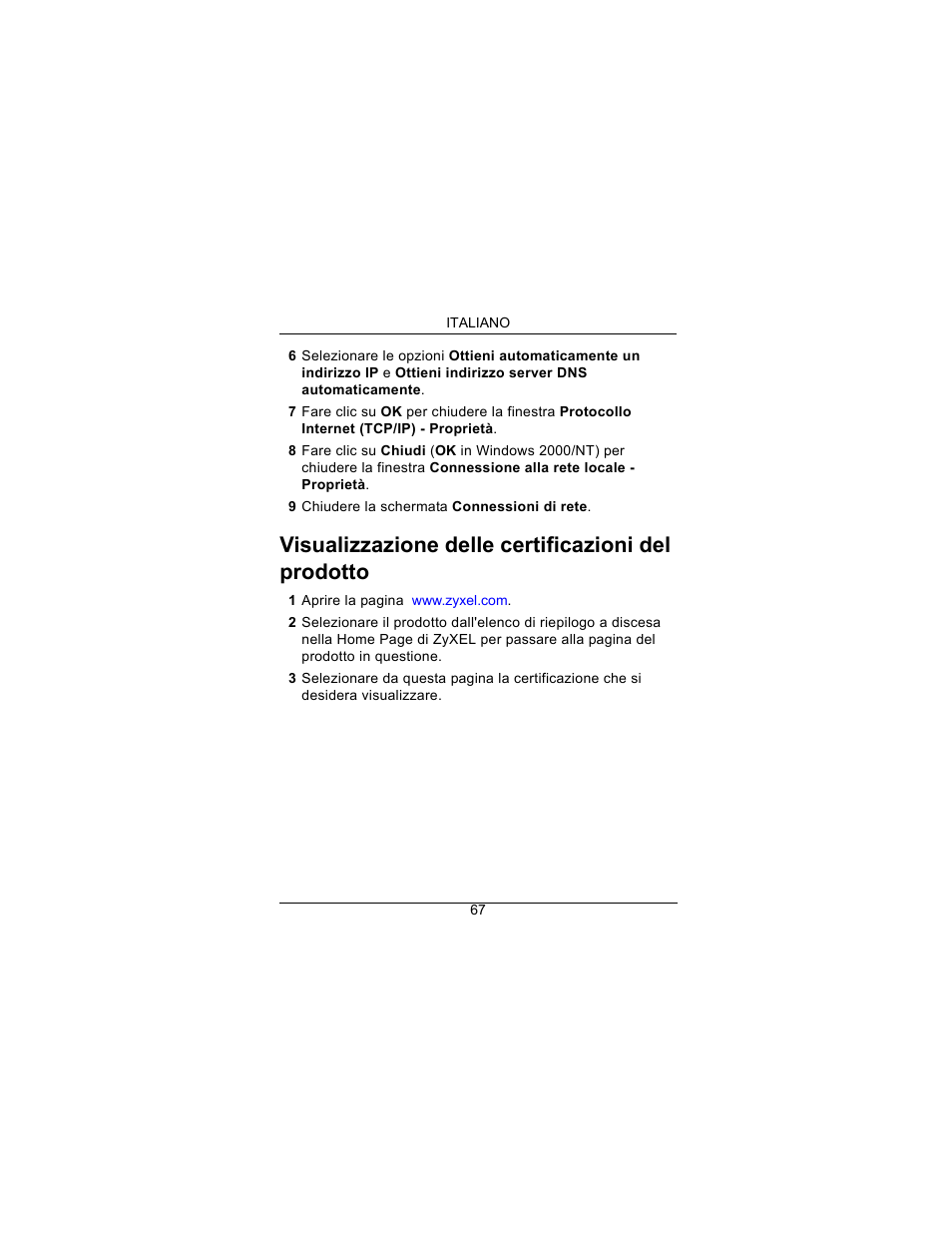 Visualizzazione delle certificazioni del prodotto | ZyXEL Communications Draft 802.11n Wireless Broadband 1-NBG-415N User Manual | Page 68 / 109
