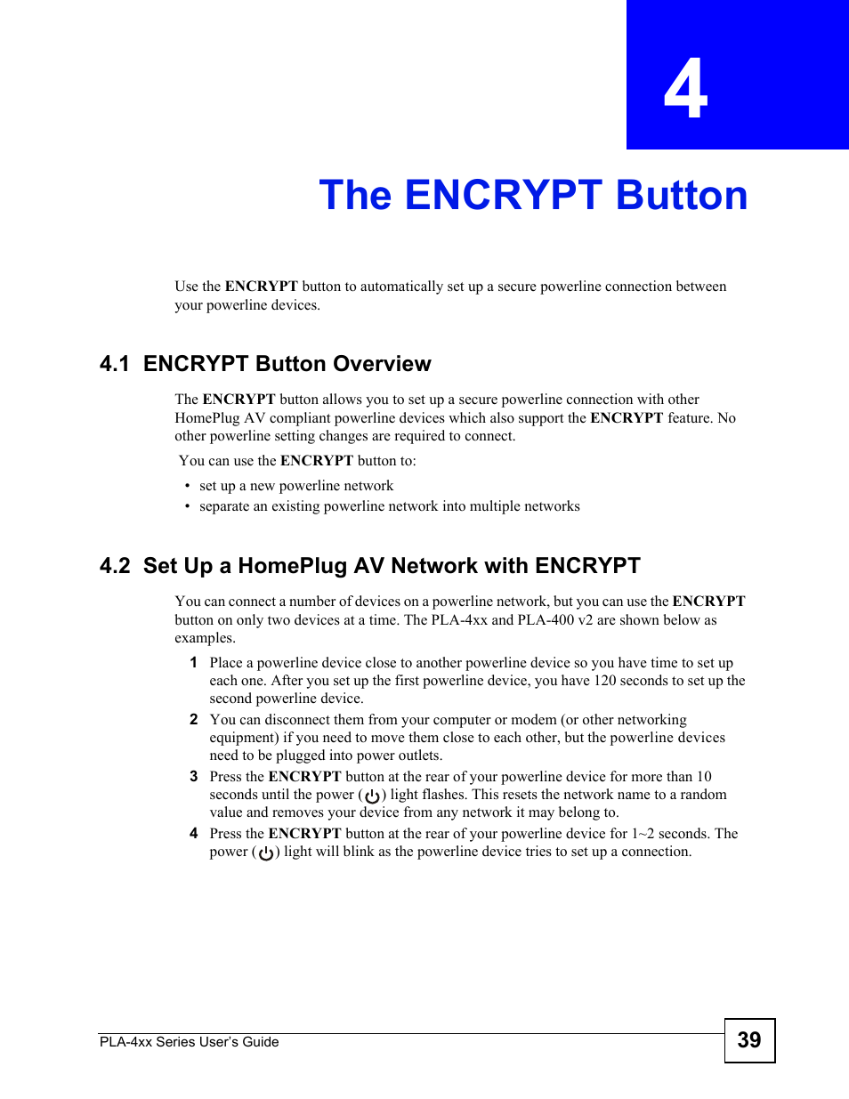 The encrypt button, 1 encrypt button overview, 2 set up a homeplug av network with encrypt | Chapter 4 the encrypt button, The encrypt button (39) | ZyXEL Communications PLA-470 User Manual | Page 39 / 92