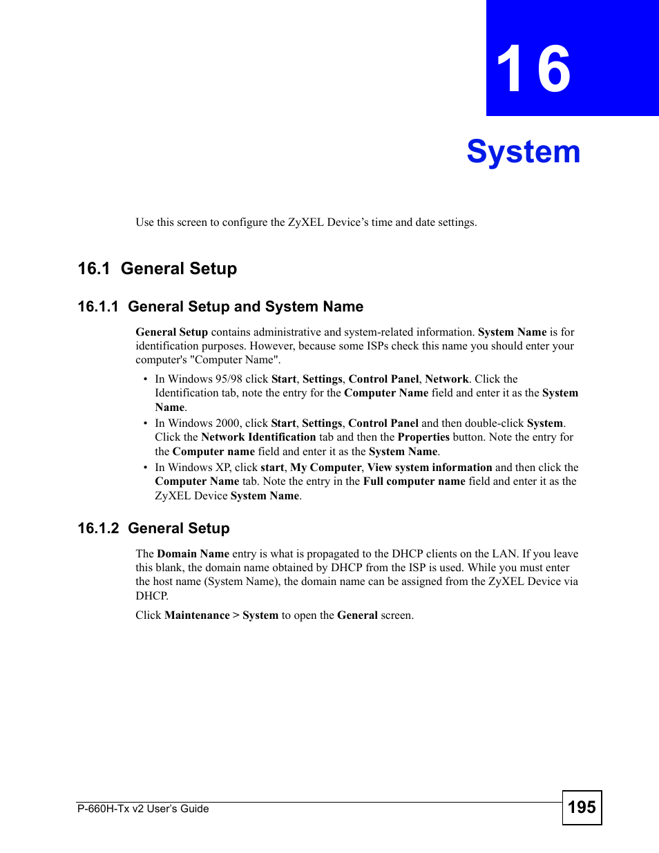 System, 1 general setup, 1 general setup and system name | 2 general setup, Chapter 16 system, System (195) | ZyXEL Communications P-660H-Tx v2 User Manual | Page 195 / 312