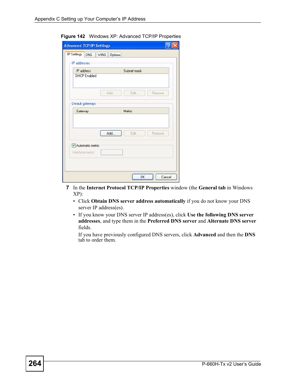 Figure 142 windows xp: advanced tcp/ip properties | ZyXEL Communications P-660H-Tx v2 User Manual | Page 264 / 312