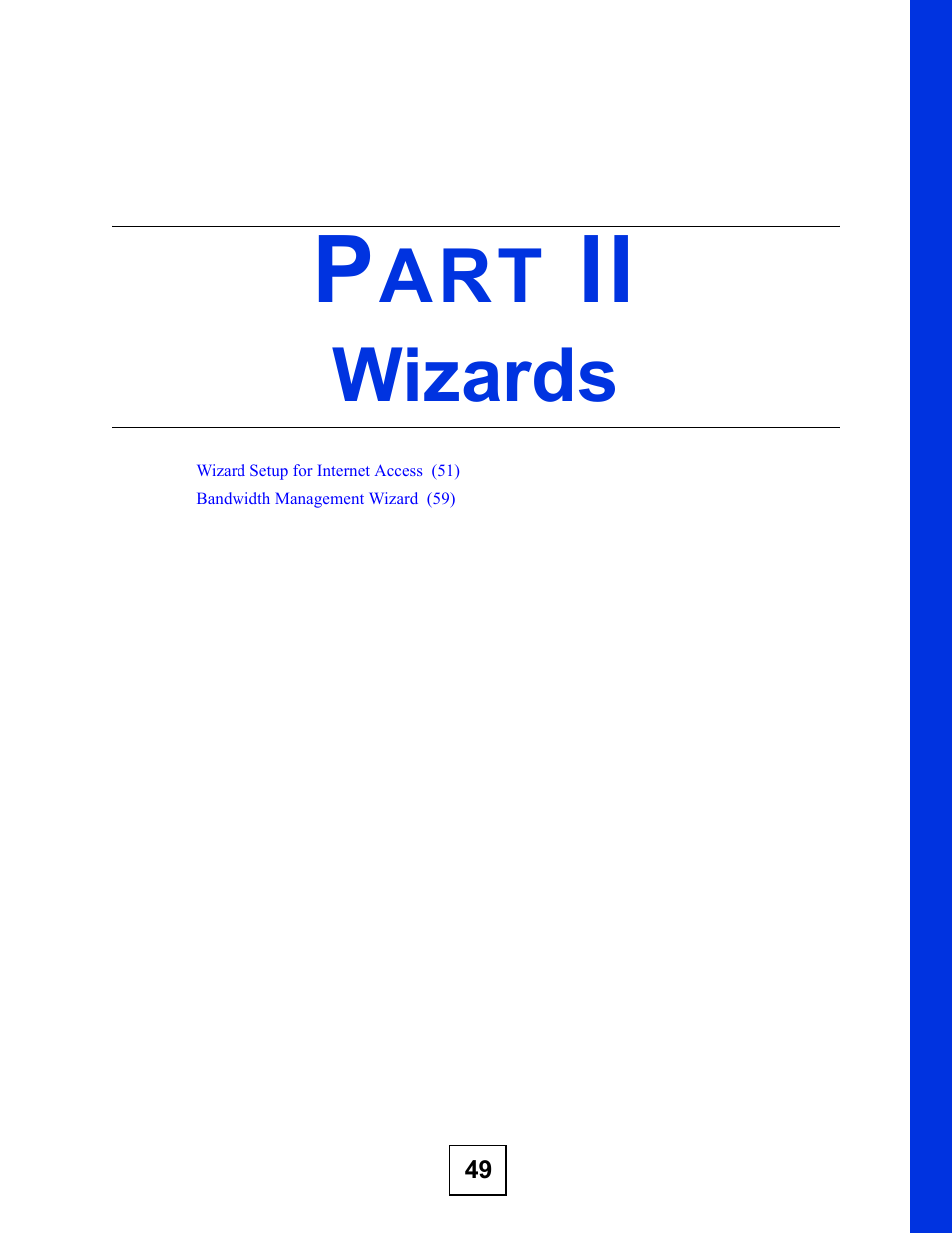Wizards, Part ii: wizards | ZyXEL Communications P-660H-Tx v2 User Manual | Page 49 / 312